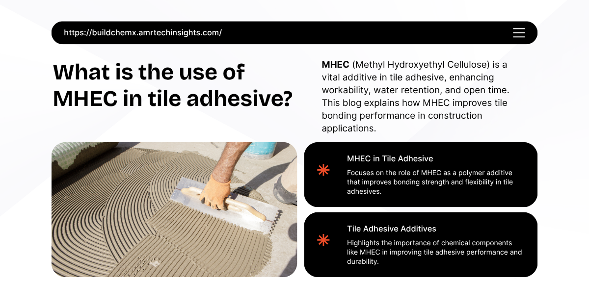 What is the use of MHEC in tile adhesive?