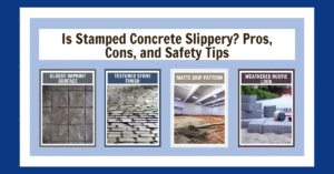 Is Stamped Concrete Slippery? Pros, Cons, and Safety Tips