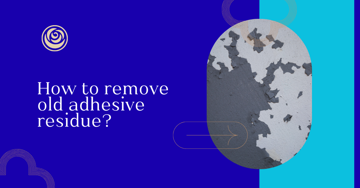 How to remove old adhesive residue?